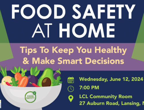 Food Safety at Home: Tips to Keep You Healthy & Make Smart Decisions