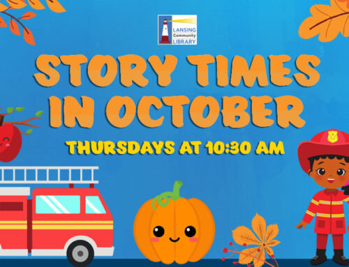 Story Times in October at the Lansing Community Library!