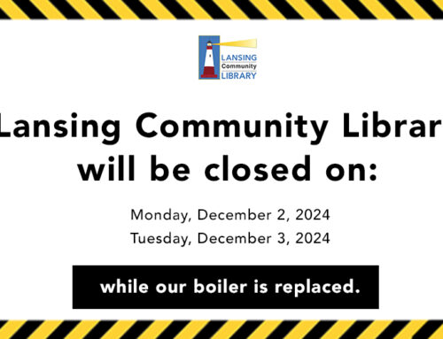 The Lansing Community Library will be closed on December 2 & 3