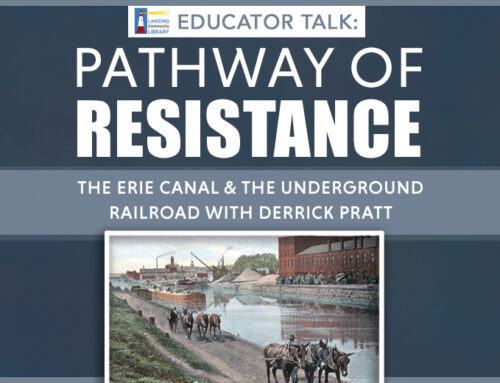 LCL Educator Talk |  Pathway of Resistance: The Erie Canal & the Underground Railroad with Derrick Pratt