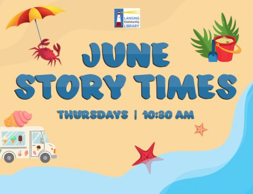 June Story Times at the Lansing Community Library!
